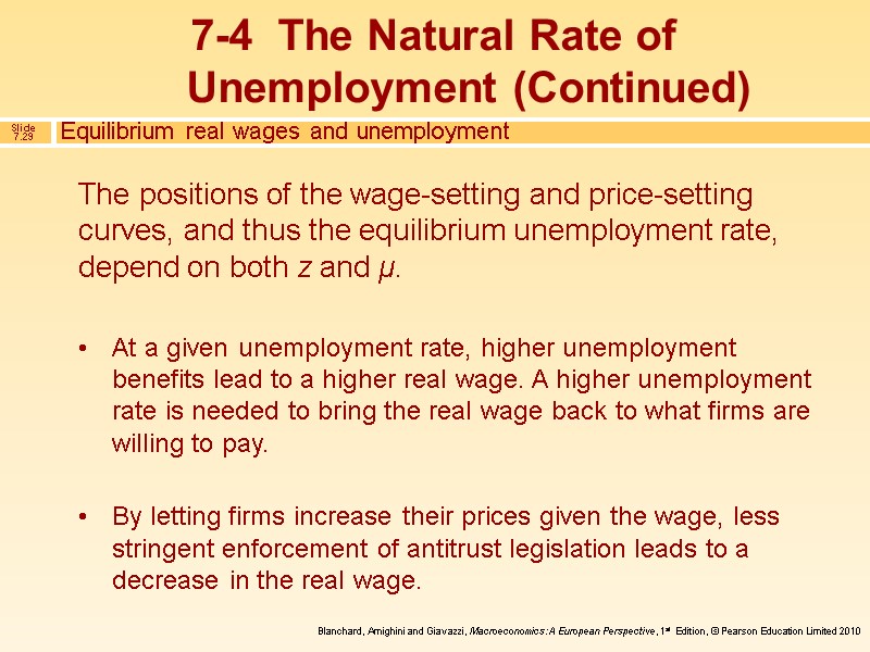 The positions of the wage-setting and price-setting curves, and thus the equilibrium unemployment rate,